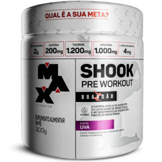 pre treino shook rafael brandao 300g max titanium uva