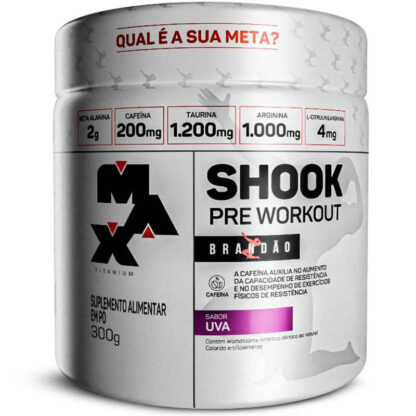 pre treino shook rafael brandao 300g max titanium uva
